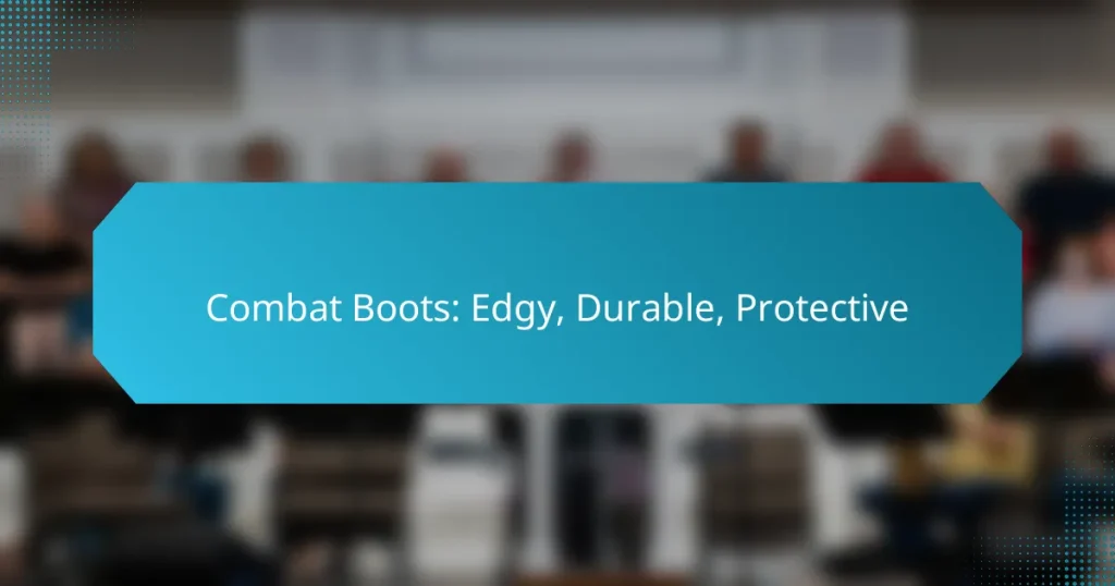 Combat Boots: Edgy, Durable, Protective