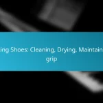 Hiking Shoes: Cleaning, Drying, Maintaining grip