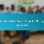 Leather Ankle Boots: Durable, Classic, Breathable