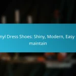 Vinyl Dress Shoes: Shiny, Modern, Easy to maintain
