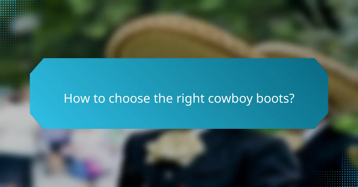 How to choose the right cowboy boots?