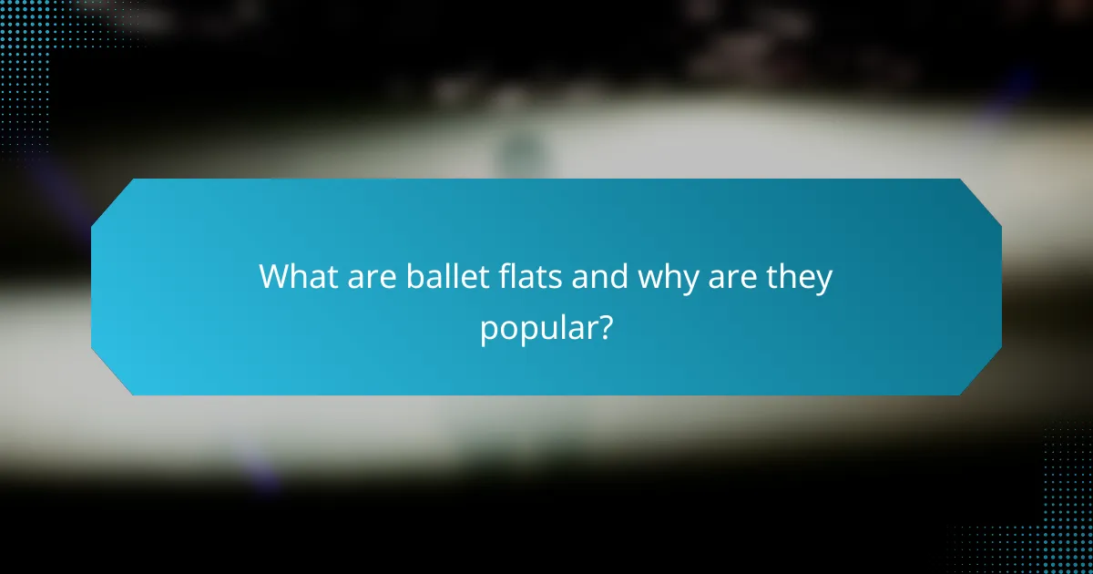 What are ballet flats and why are they popular?