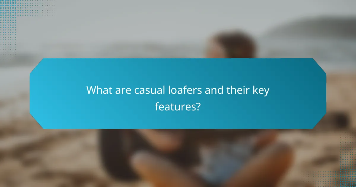 What are casual loafers and their key features?
