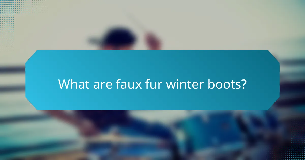 What are faux fur winter boots?