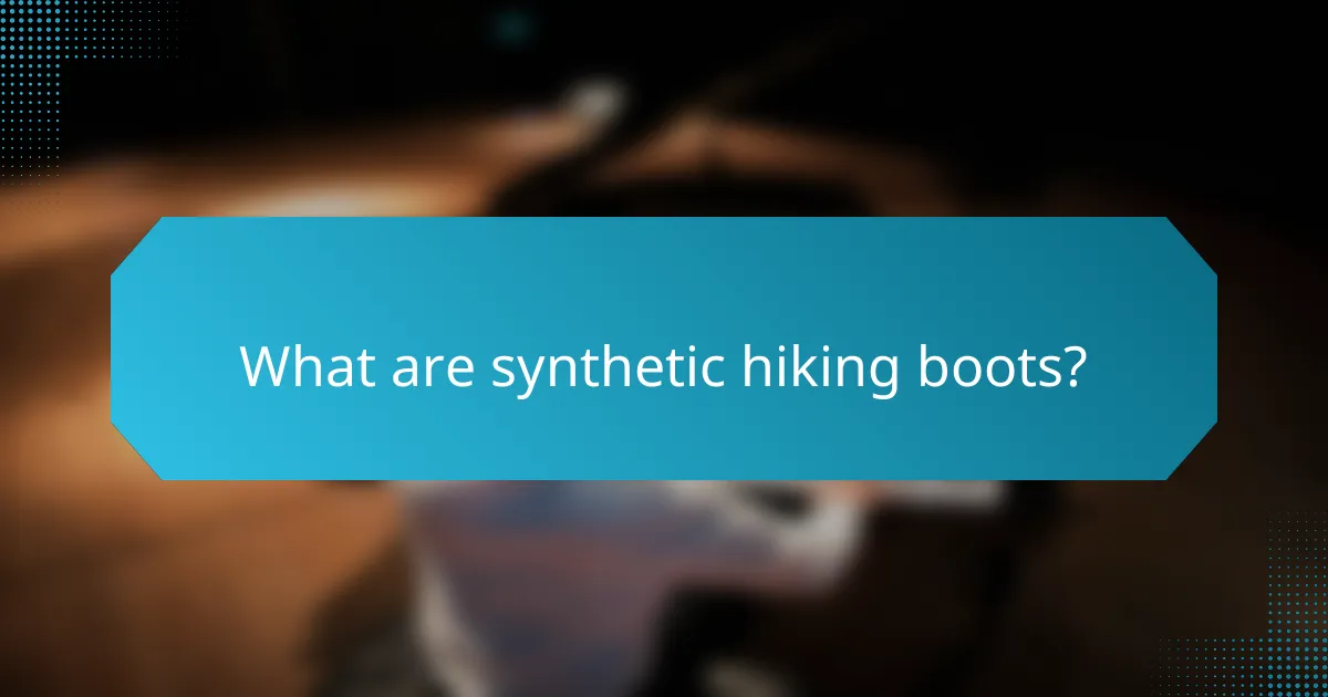 What are synthetic hiking boots?