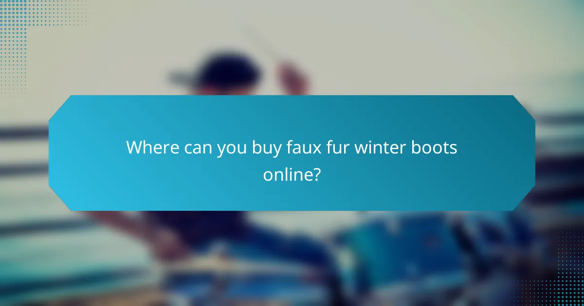 Where can you buy faux fur winter boots online?