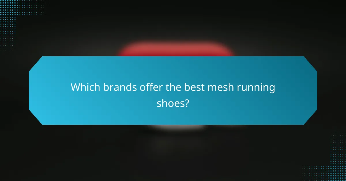 Which brands offer the best mesh running shoes?